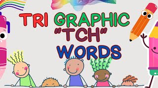 TCH SOUNDSPHONICSTRI GRAPHIC WORDSLETS LEARNKIDSkgPRESCHOOLSHORTTODDLER FUN [upl. by Sheehan]