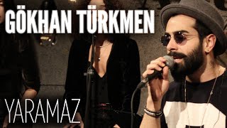 Gökhan Türkmen  Yaramaz JoyTurk Akustik [upl. by Diarmit]