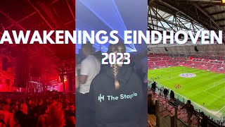 AWAKENINGS EINDHOVEN FESTIVAL 2023  Eindhoven Vlog [upl. by Ardnuahc]