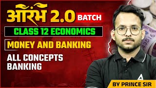 Money and banking Class 12 Economics  All Concepts Banking  By Prince Sir [upl. by Neelyaj917]