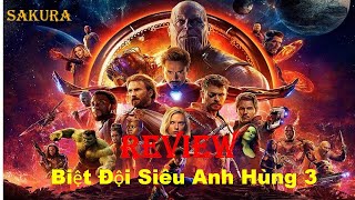 REVIEW PHIM BIỆT ĐỘI SIÊU ANH HÙNG 3  AVENGERS 3 INFYNITY WAR  SAKURA REVIEW [upl. by Schoof]