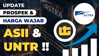 Prospek dan Harga Wajar Saham ASII amp UNTR [upl. by Alesandrini]