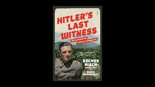 Hitlers Last Witness The Memoirs of Hitlers Bodyguard by Rochus Misch [upl. by Josey332]