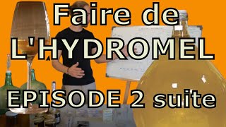 FAIRE DE LHYDROMEL 2 suite  moût et fermentation [upl. by Jone883]