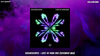 KOLIDESCOPES  Lost In Your Bed Extended Mix [upl. by Ecyle417]