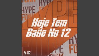 Hoje Tem Baile no 12 [upl. by Leciram]