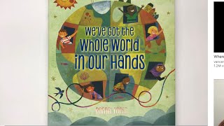 Weve Got the Whole World In Our Hands  Read Aloud [upl. by Packton]