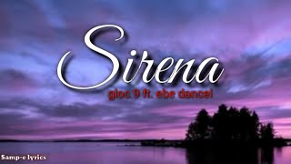 Sirena  gloc 9 ft Ebe dancel sampe lyrics sirena gloc9 Lyrics [upl. by Corley]