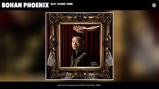 Bohan Phoenix  Buy Some Time Audio [upl. by Aliab]