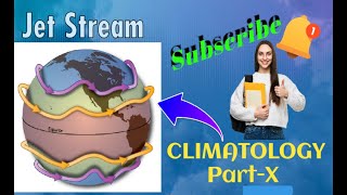 JET STREAM  CLIMATOLOGY PARTX  By  Sagarika Nag [upl. by Natie201]