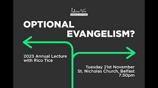 Optional Evangelism 2023 Annual Lecture with Rico Tice [upl. by Ennirak]