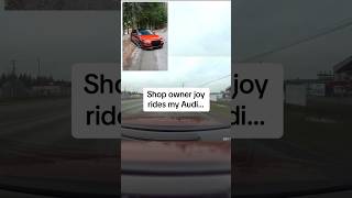 YouTuber Catches Shop Joy Ride His Audi [upl. by Brunhilda]