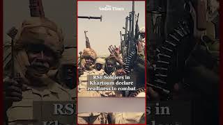 RSF Soldiers in Khartoum declare readiness to combat [upl. by Anuaik472]