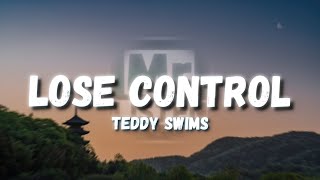 Teddy Swims  Lose Control Lyrics [upl. by Ednew2]