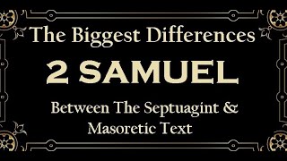 Differences in Septuagint amp Masoretic  2 SAMUEL [upl. by Eckblad]