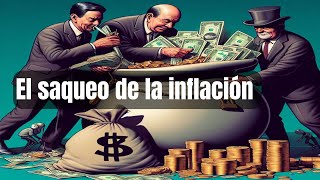 El Saqueo de la Inflación [upl. by Eadwina]