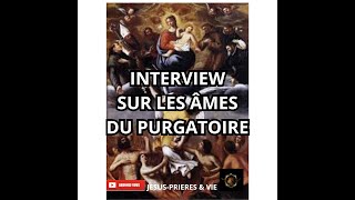 INTERVIEW SUR LES AMES DU PURGATOIRE TEMOIGNAGE DISABELLE [upl. by Pacificia]