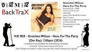 Gretchen Wilson  Here For The Party Dm Key 124bpm 2024 Karaoke [upl. by Rock]