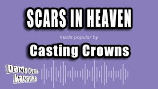 Casting Crowns  Scars in Heaven Karaoke Version [upl. by Orfurd]