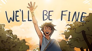 Well Be Fine  EPIC The Musical Animatic [upl. by Bethanne933]