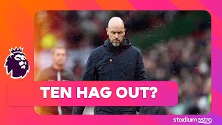 Time for Manchester United to PART WAYS with Erik Ten Hag  Astro SuperSport [upl. by Camilla687]