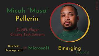 Investing Unicorns and NFL Career with Microsofts Business Development Lead  Micah Pellerin E11 [upl. by Nalym]