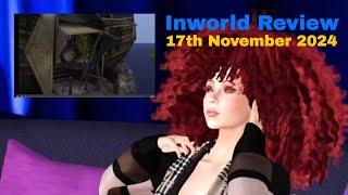 Inworld Review  17th November 2024 [upl. by Griffis]