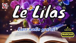 Livre audio gratuit  Le Lilas [upl. by Araiek]