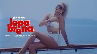 Lepa Brena  Imam pesmu da vam pevam  OFFICIAL VIDEO 1989 [upl. by Atteiram]