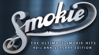 Smokie  The ultimate Smokie hits 40th anniversary edition [upl. by Egdamlat]