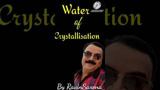 Water of Crystallisation Crystalline water [upl. by Werdnaed376]