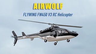 FLYWING Airwolf Helicopter FW450 V3 6CH Scale RC Helicopter PNPRTF Version [upl. by Benedicta]