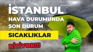 İstanbul Hava Durumu  Sıcaklıklar Bitiyor [upl. by Enahpad]