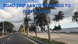 DRIVING FROM SANTO DOMINGO TO PUNTA CANA 🚘🏁 [upl. by Alek]