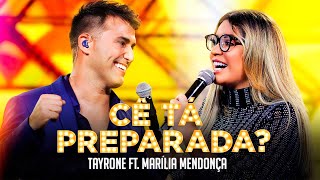 Marilia Mendonça ft Tayrone  Cê Tá Preparada LetraLyrics  Super Letra [upl. by Enelrac]