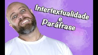 Intertextualidade e Paráfrase Prof Noslen [upl. by Gary196]