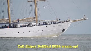 ⛵️ WarmUp Video of DelfSail 2024 Tall ShipsPart 1 of 3  2634NL [upl. by Assetan]