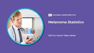 Melanoma Statistics  Did You Know [upl. by Enyawed198]