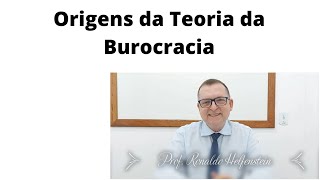 1 ORIGENS DA TEORIA DA BUROCRACIA [upl. by Hillary]