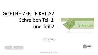 GOETHE ZERTIFIKAT A2 Schreiben Teil 1 und Teil 2 Neu 01  2024 [upl. by Cailly]