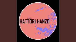 Hattori Hanzo Original Mix [upl. by Lin]