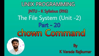 UNIX Programming Part  20 The File System The Chown Command Changing the Owner of a File [upl. by Dnomsad]