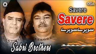 Savere Savere  Sabri Brothers  Beautiful Qawwali  official  OSA Worldwide [upl. by Kyred603]