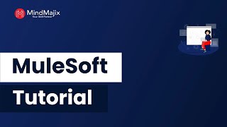MuleSoft Tutorial  MuleSoft Tutorial For Beginners  What is MuleSoft  MindMajix [upl. by Azmuh]