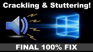 How to Fix Sound StutteringCrackling Audio on Windows PC  Permanent Solution 2024 [upl. by Eloccin]