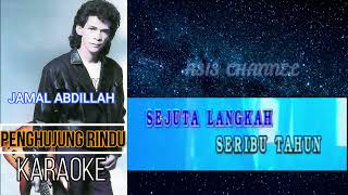 PENGHUJUNG RINDU KARAOKE  JAMAL ABDILLAH [upl. by Mora]