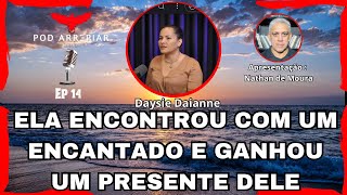 ELA ENCONTROU COM UM ENCANTADO E GANHOU UM PRESENTE DELE POD ARREPIAR EP 14 [upl. by Gerson]