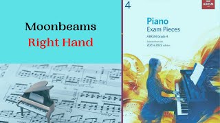 MOONBEAMS  Piano Grade 4  Right Hand  ABRSM 20212022 [upl. by Glanville]