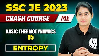 SSC JE 2023  Basic Thermodynamics 05  Entropy  Mechanical Engineering [upl. by Bannister]