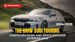 2024 2025 BMW 330i Touring Configurations and Specs Interior Exterior New [upl. by Rosenkranz896]